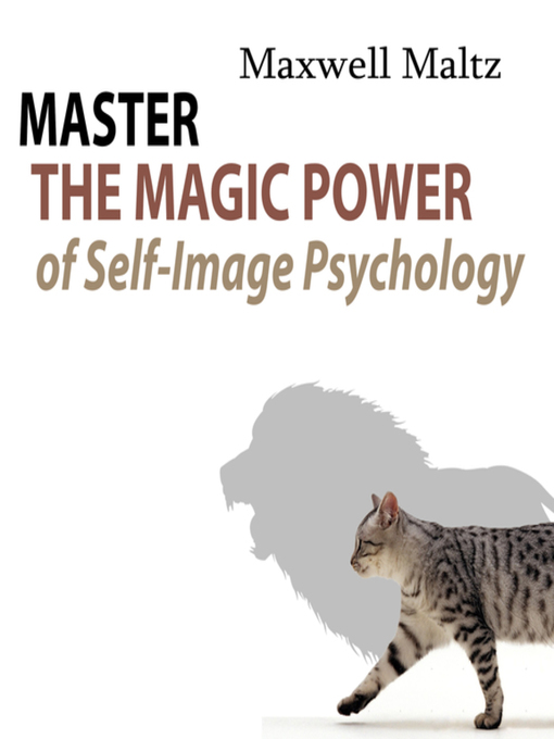 Cover image for Master the Magic Power of Self-Image Psychology